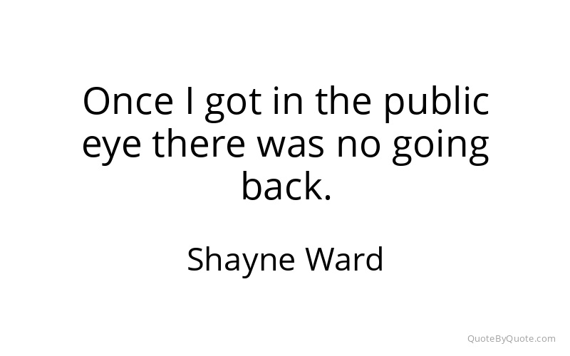 Preview image for this quote by Shayne Ward