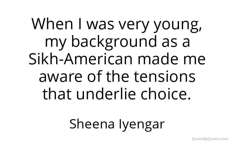 Preview image for this quote by Sheena Iyengar