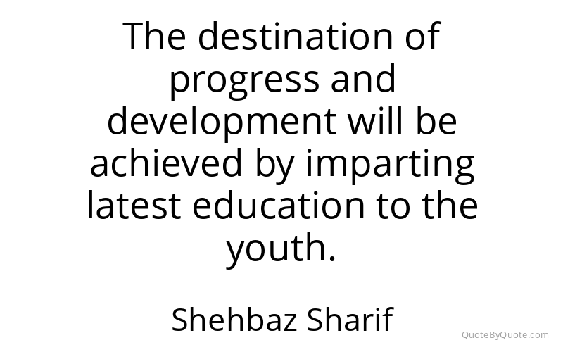 Preview image for this quote by Shehbaz Sharif