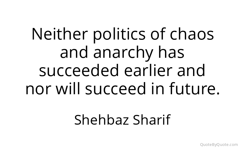 Preview image for this quote by Shehbaz Sharif