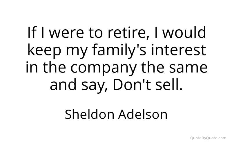 Preview image for this quote by Sheldon Adelson