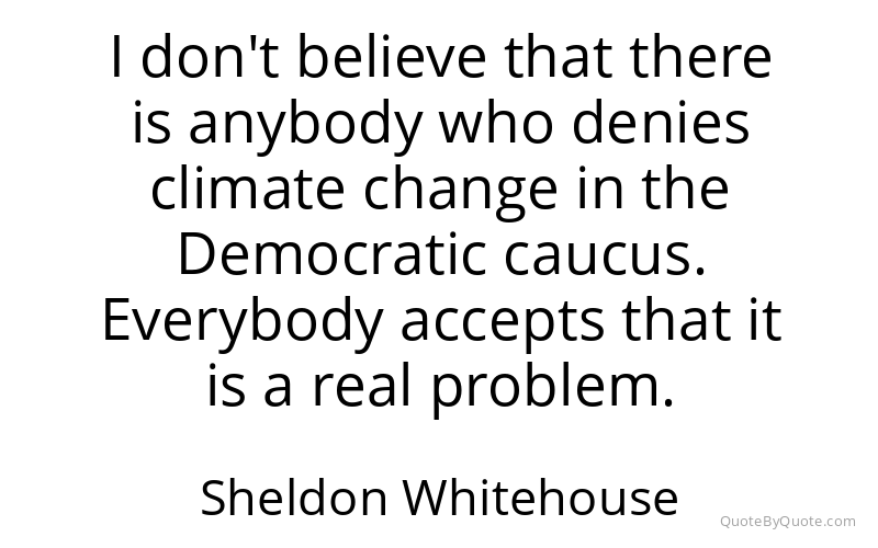 Preview image for this quote by Sheldon Whitehouse