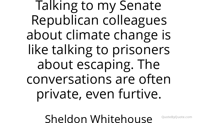 Preview image for this quote by Sheldon Whitehouse