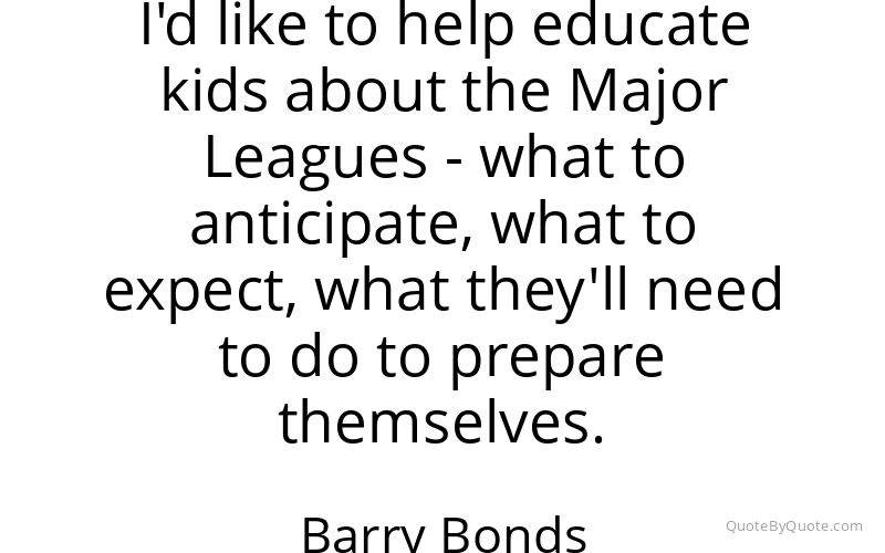 Preview image for this quote by Barry Bonds