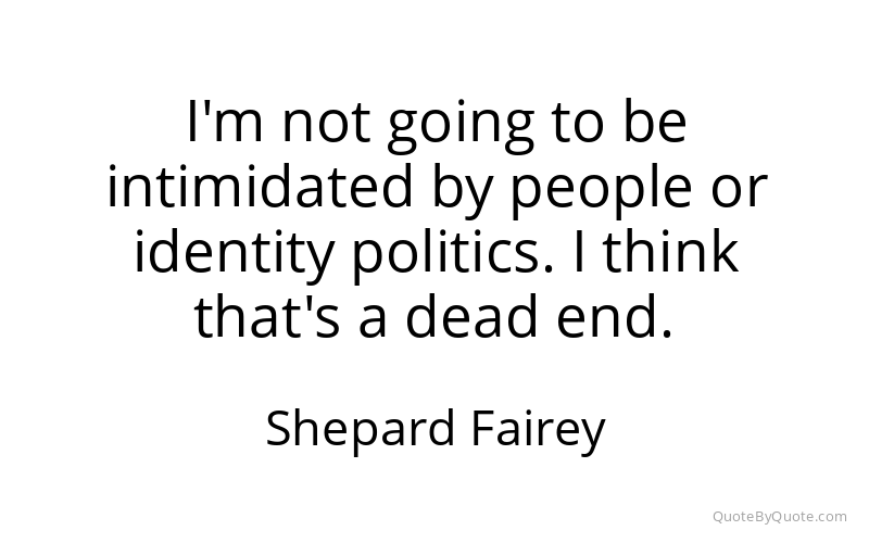 Preview image for this quote by Shepard Fairey