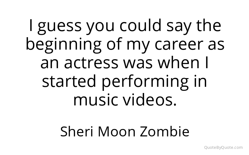 Preview image for this quote by Sheri Moon Zombie