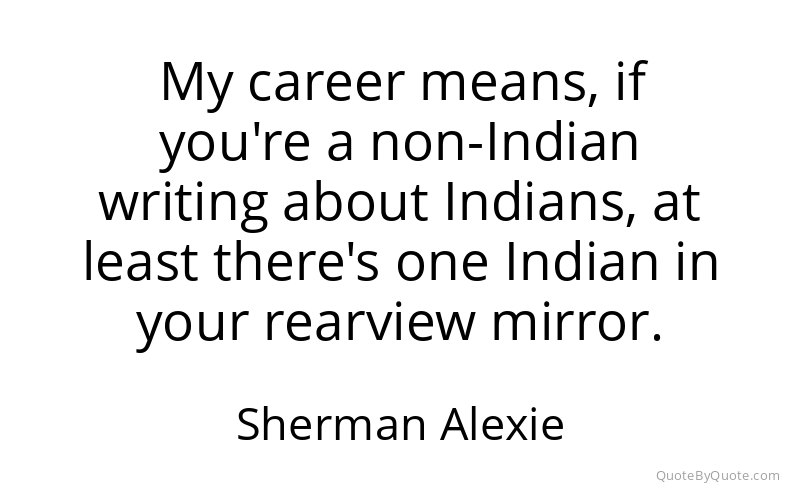 Preview image for this quote by Sherman Alexie
