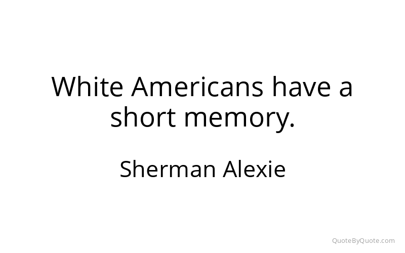 Preview image for this quote by Sherman Alexie
