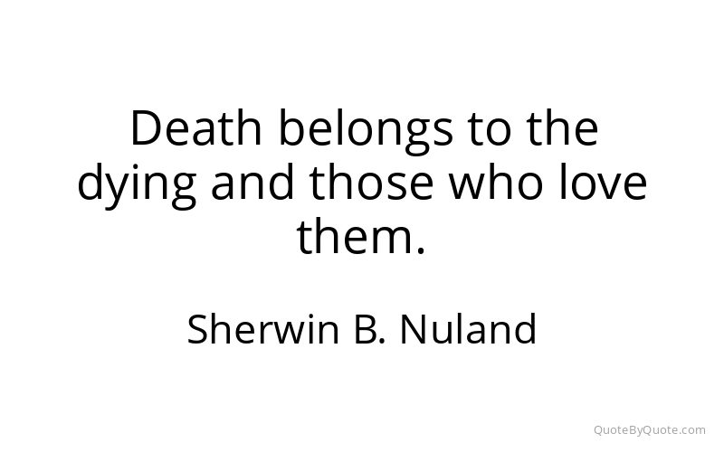 Preview image for this quote by Sherwin B. Nuland