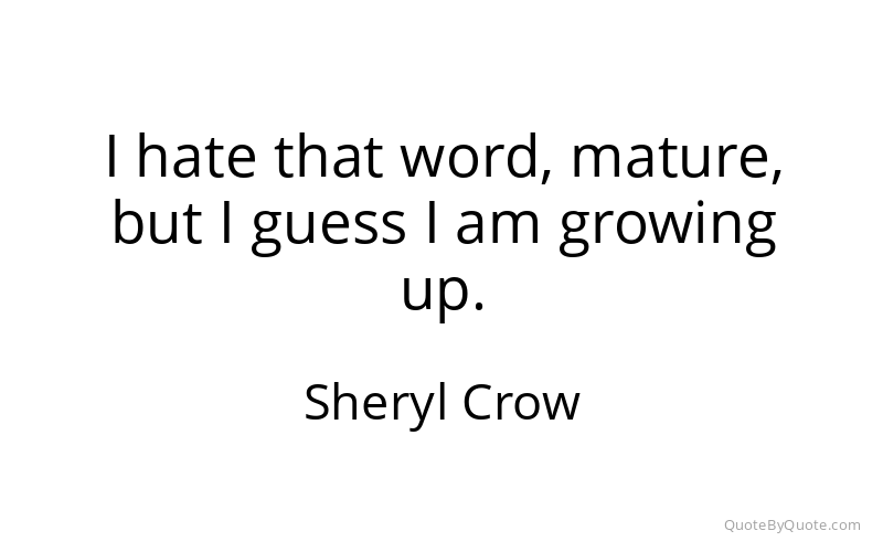 Preview image for this quote by Sheryl Crow