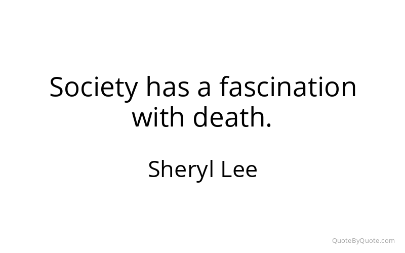 Preview image for this quote by Sheryl Lee