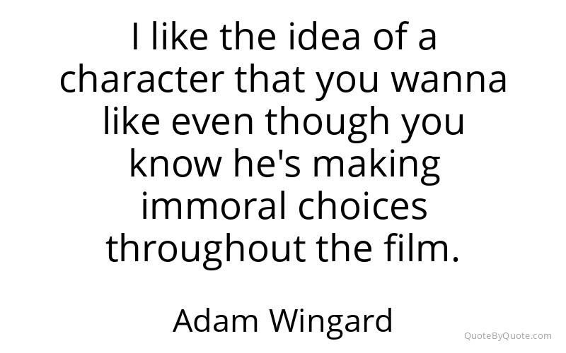 Preview image for this quote by Adam Wingard