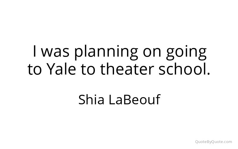 Preview image for this quote by Shia LaBeouf
