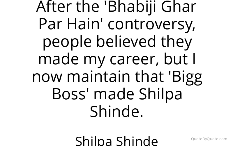 Preview image for this quote by Shilpa Shinde
