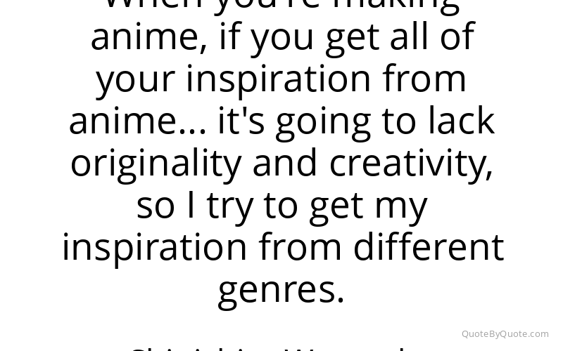 Preview image for this quote by Shinichiro Watanabe