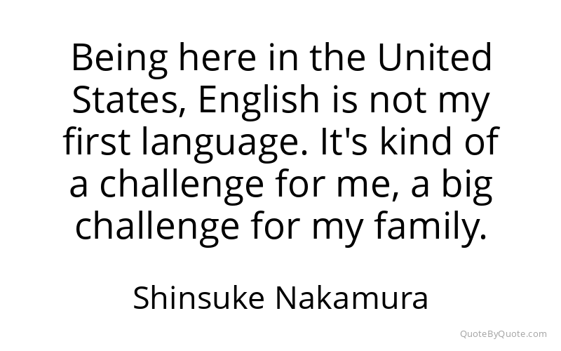 Preview image for this quote by Shinsuke Nakamura