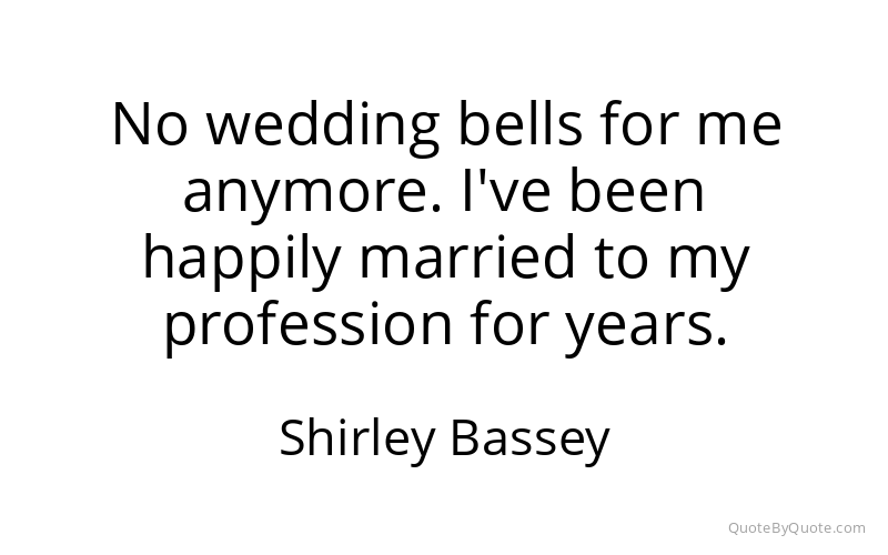 Preview image for this quote by Shirley Bassey