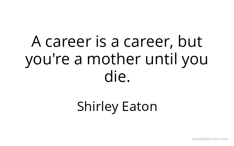 Preview image for this quote by Shirley Eaton