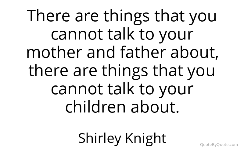 Preview image for this quote by Shirley Knight