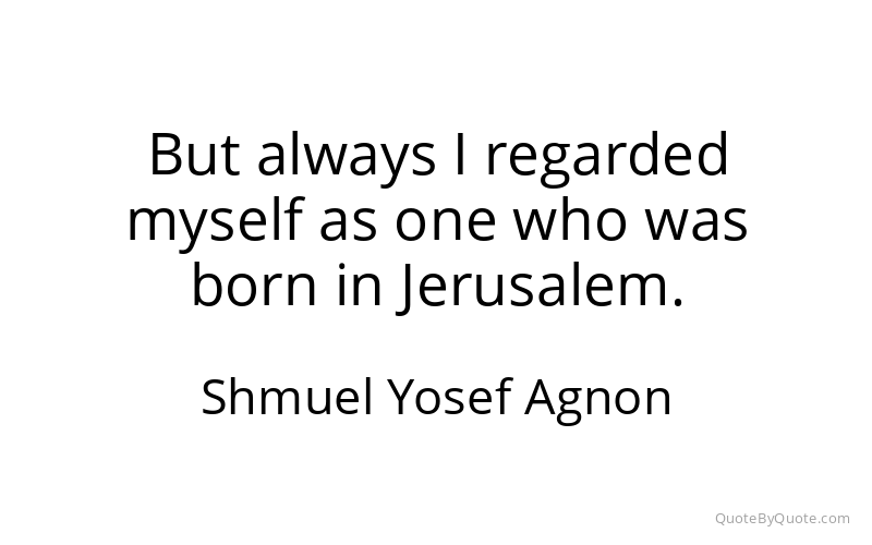 Preview image for this quote by Shmuel Yosef Agnon