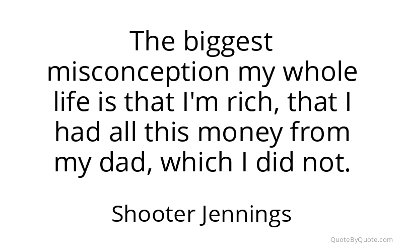 Preview image for this quote by Shooter Jennings