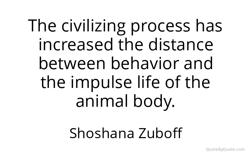 Preview image for this quote by Shoshana Zuboff