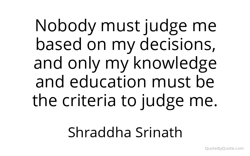 Preview image for this quote by Shraddha Srinath