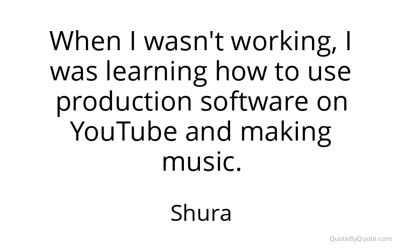 Preview image for this quote by Shura