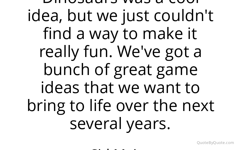 Preview image for this quote by Sid Meier