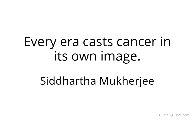 Preview image for this quote by Siddhartha Mukherjee