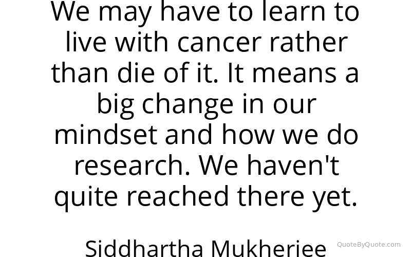 Preview image for this quote by Siddhartha Mukherjee