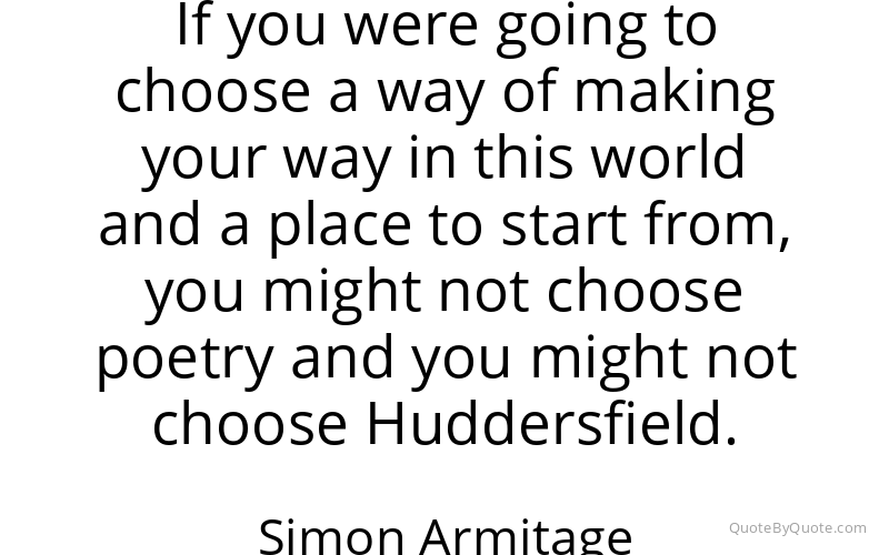 Preview image for this quote by Simon Armitage