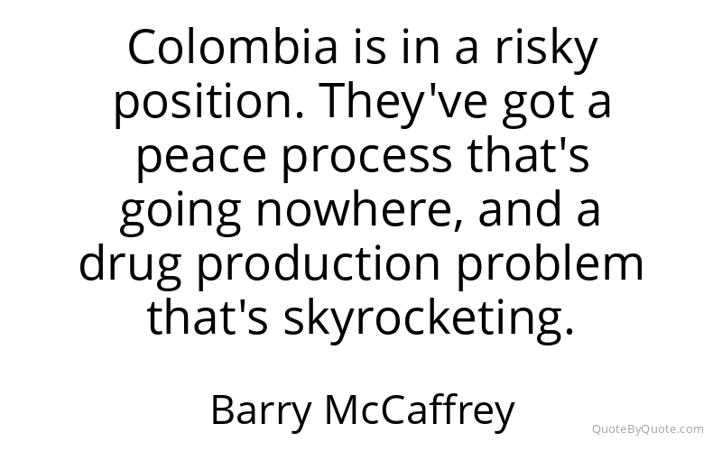 Preview image for this quote by Barry McCaffrey