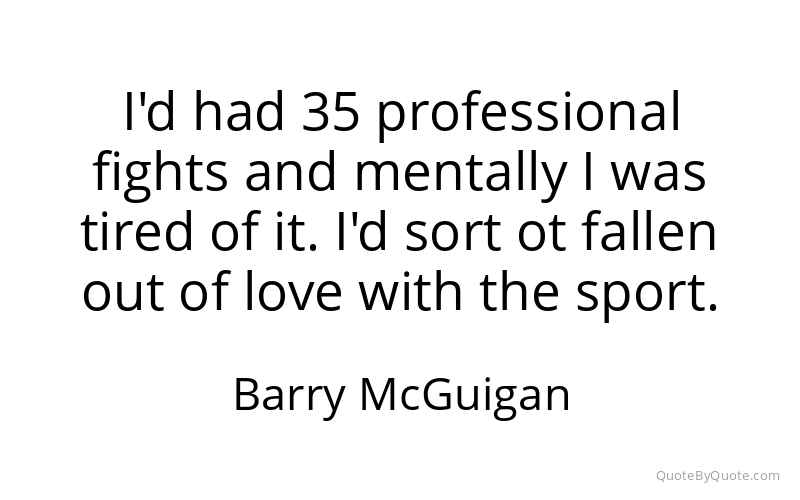 Preview image for this quote by Barry McGuigan