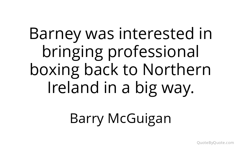 Preview image for this quote by Barry McGuigan