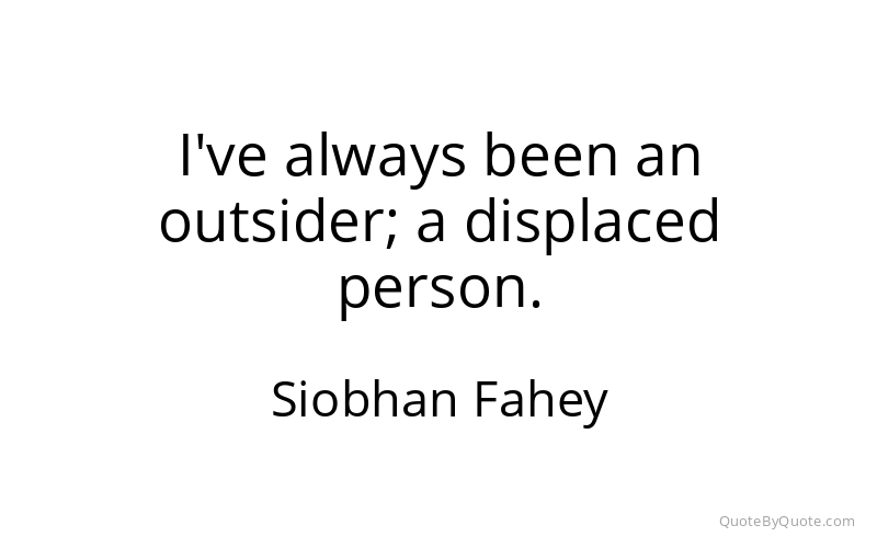 Preview image for this quote by Siobhan Fahey