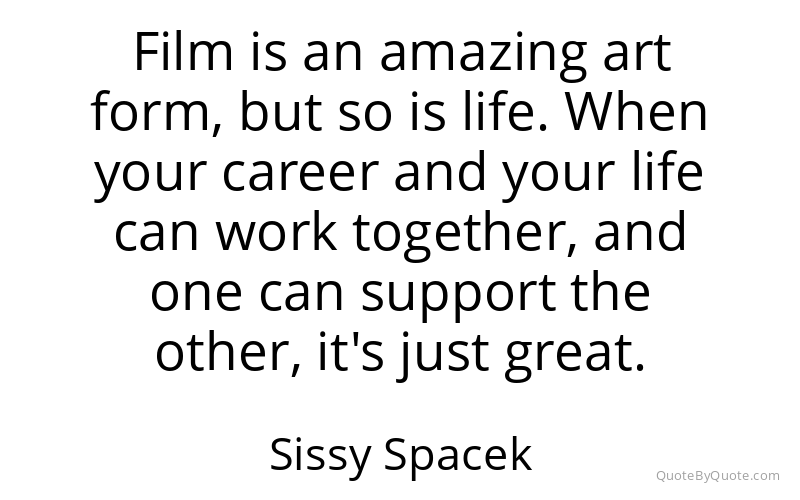 Preview image for this quote by Sissy Spacek