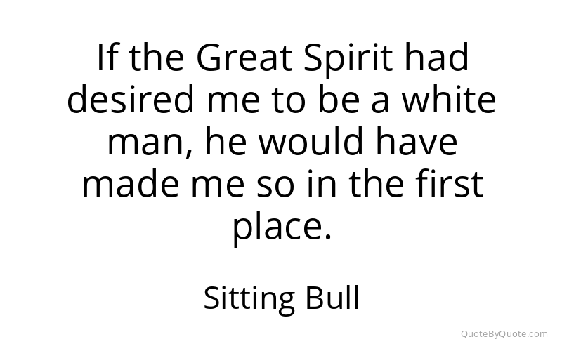 Preview image for this quote by Sitting Bull