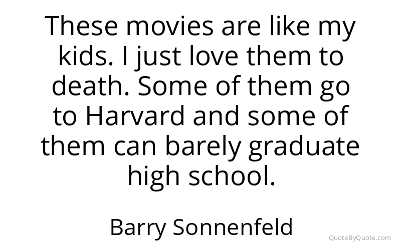 Preview image for this quote by Barry Sonnenfeld