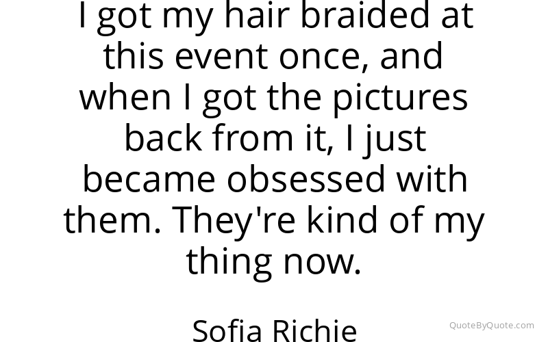 Preview image for this quote by Sofia Richie