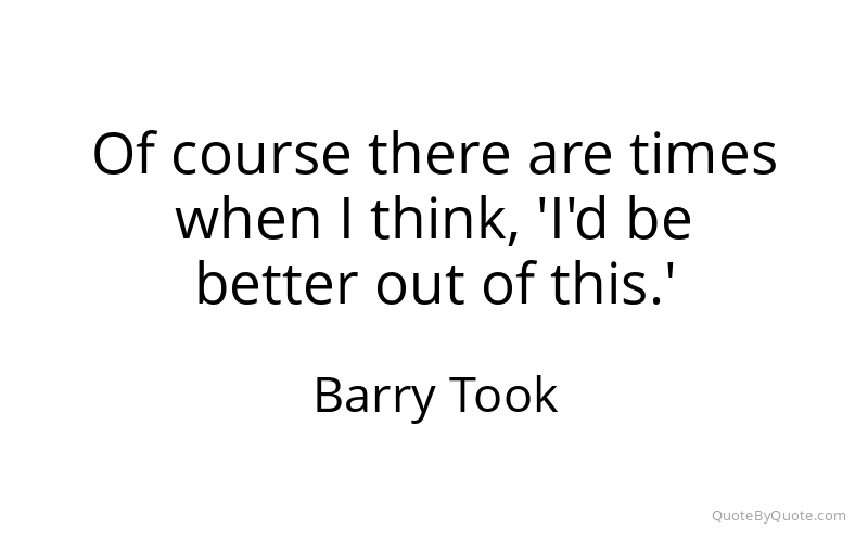 Preview image for this quote by Barry Took