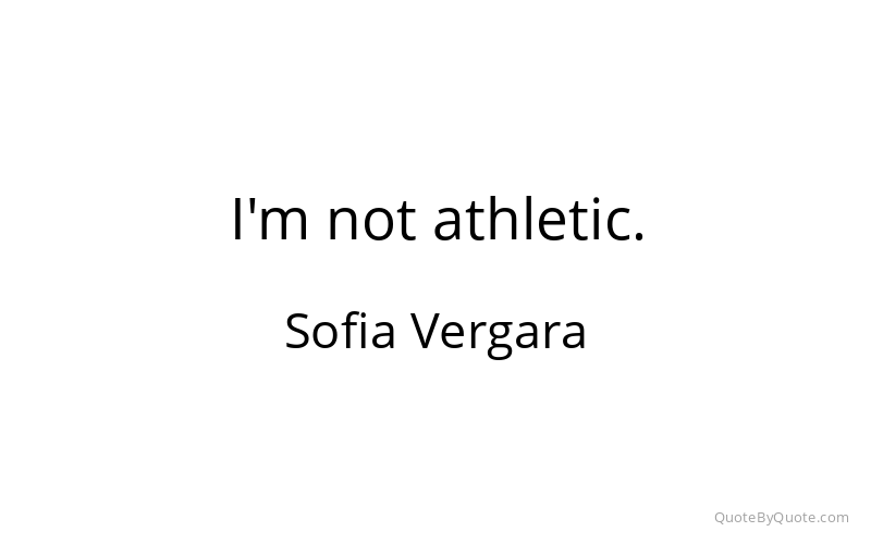 Preview image for this quote by Sofia Vergara