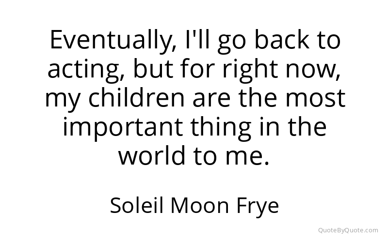 Preview image for this quote by Soleil Moon Frye