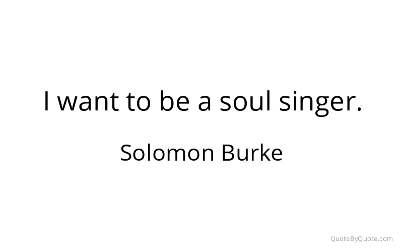 Preview image for this quote by Solomon Burke