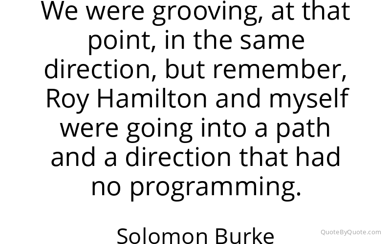 Preview image for this quote by Solomon Burke