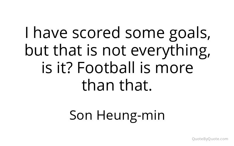 Preview image for this quote by Son Heung-min