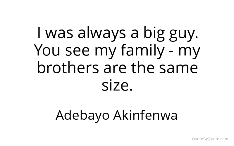 Preview image for this quote by Adebayo Akinfenwa