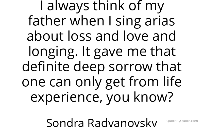 Preview image for this quote by Sondra Radvanovsky