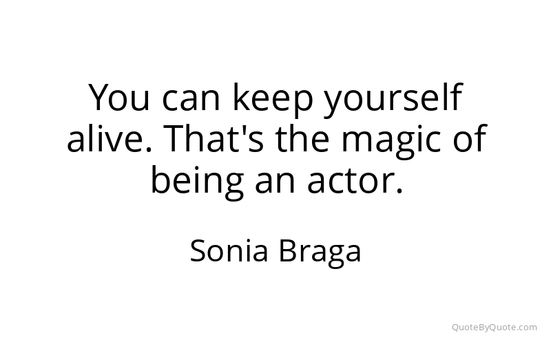 Preview image for this quote by Sonia Braga