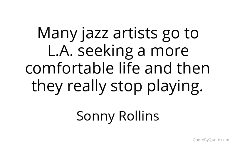 Preview image for this quote by Sonny Rollins